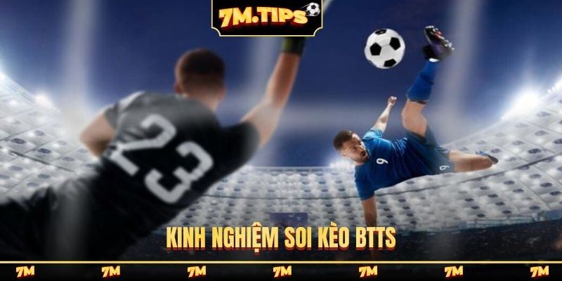 Kinh nghiệm soi kèo BTTS
